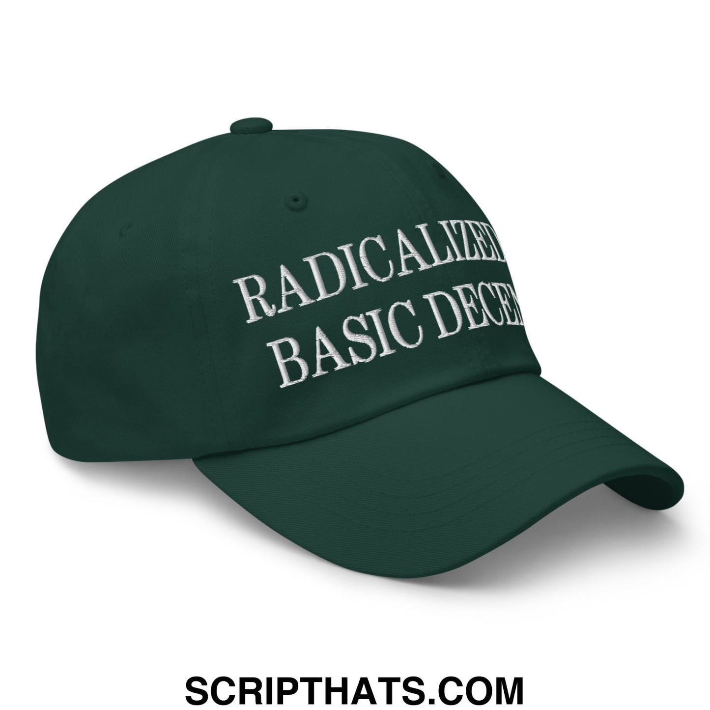 Dark green unstructured dad hat with white embroidered radicalized by basic decency text for casual wear