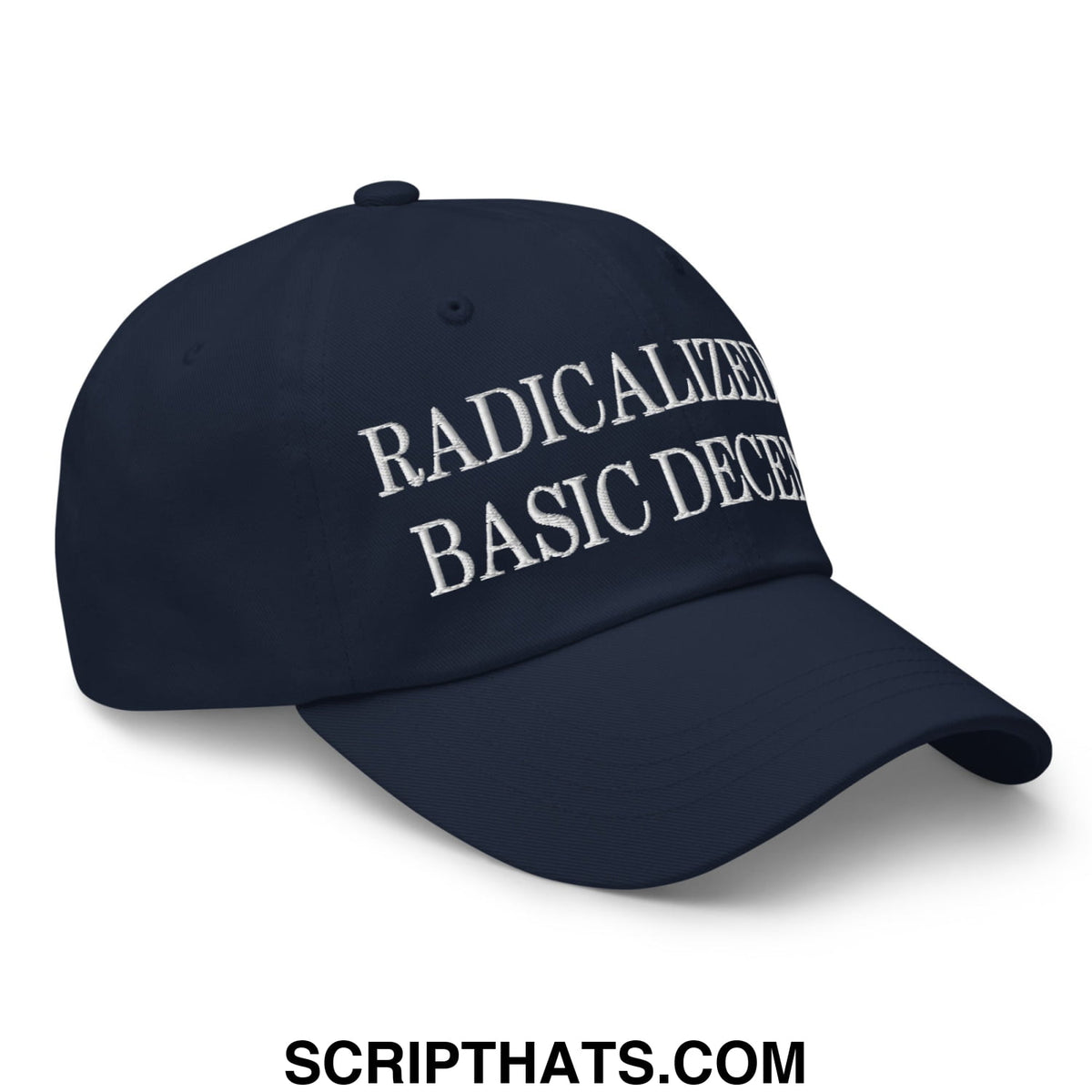 Navy blue unstructured dad hat with white embroidered text radicalized by basic decency for casual wear