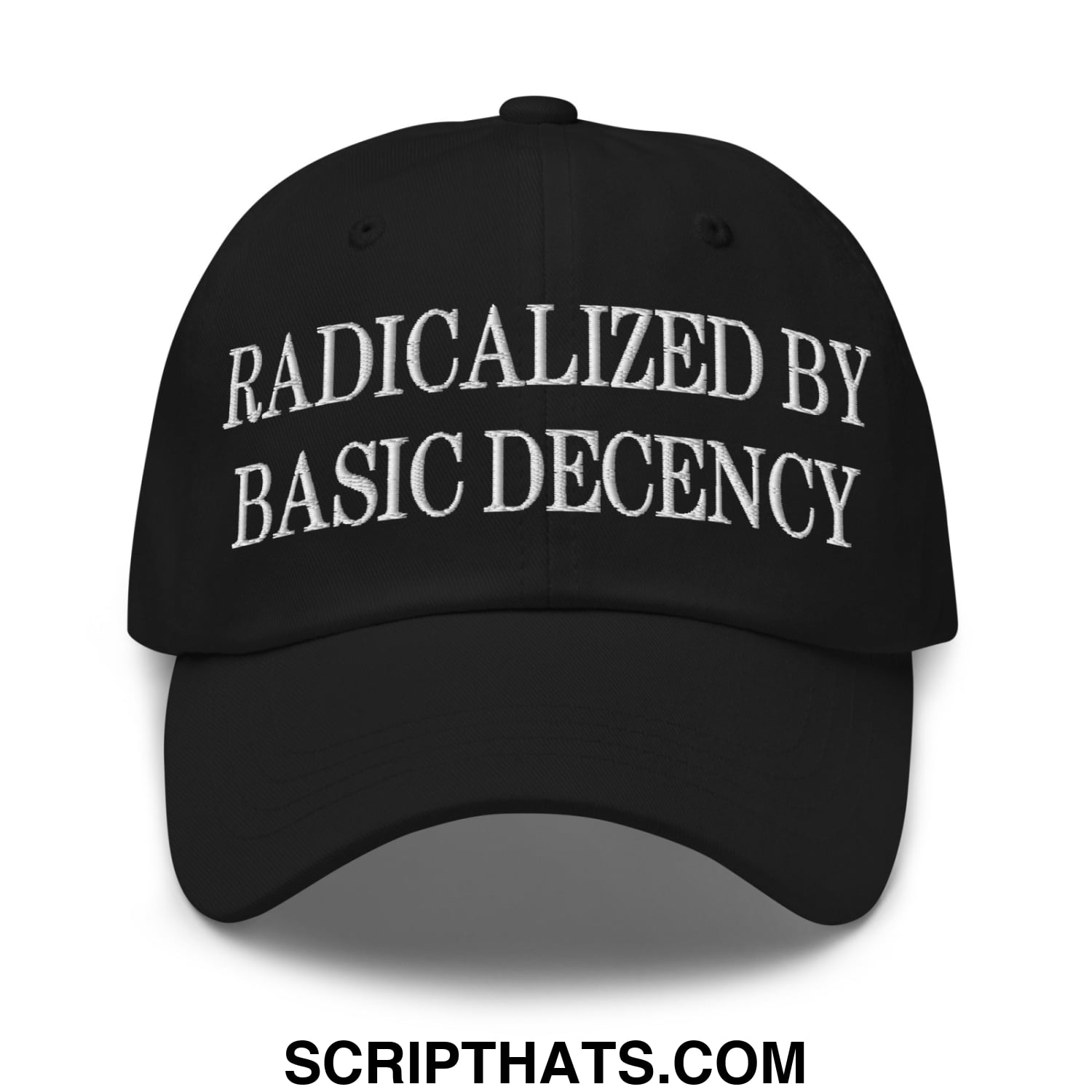 Black unstructured dad hat with white embroidered text radicalized by basic decency for casual wear