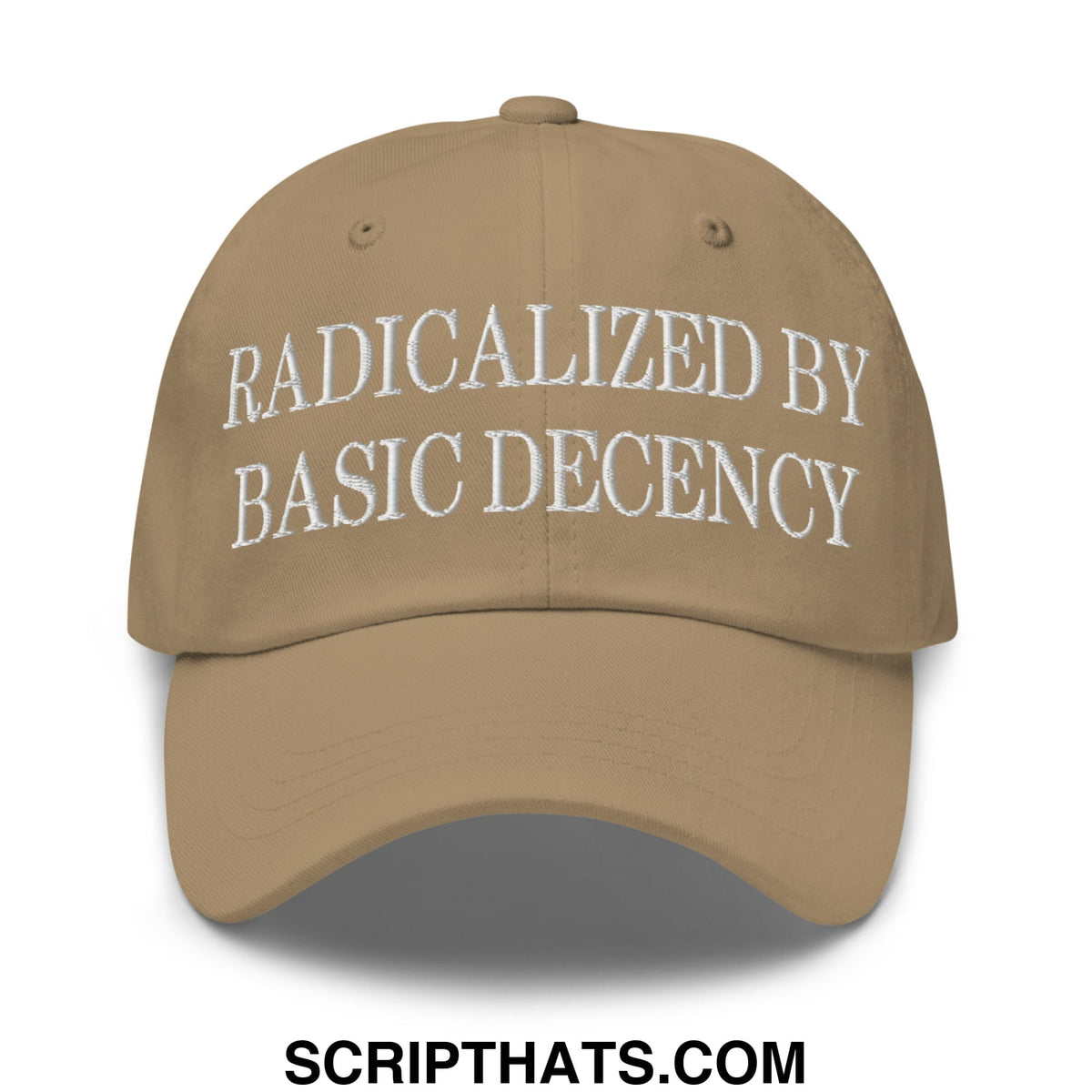 Tan embroidered unstructured dad hat with white radicalized by basic decency text on front panel