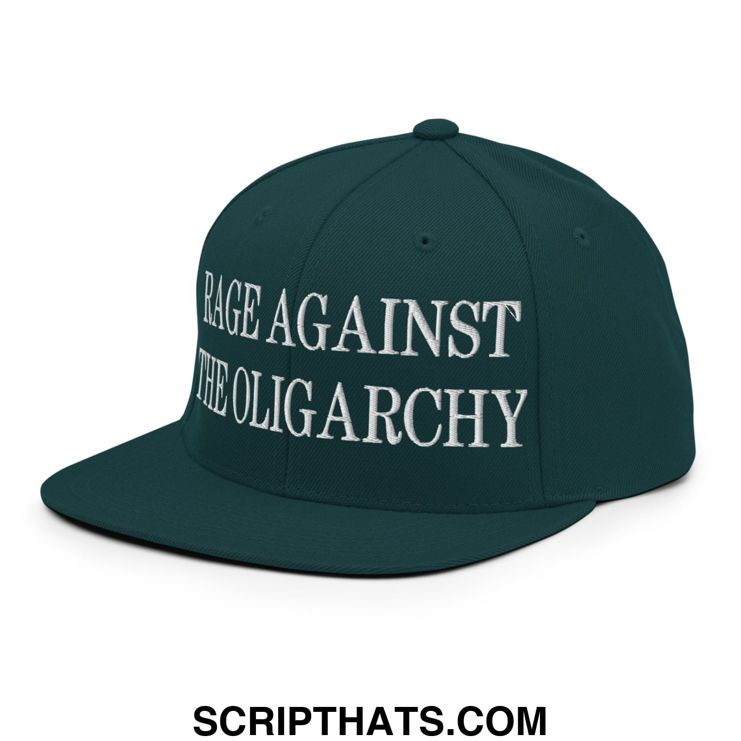 Rage Against The Oligarchy Embroidered Flat Bill Brim Snapback Hat Spruce