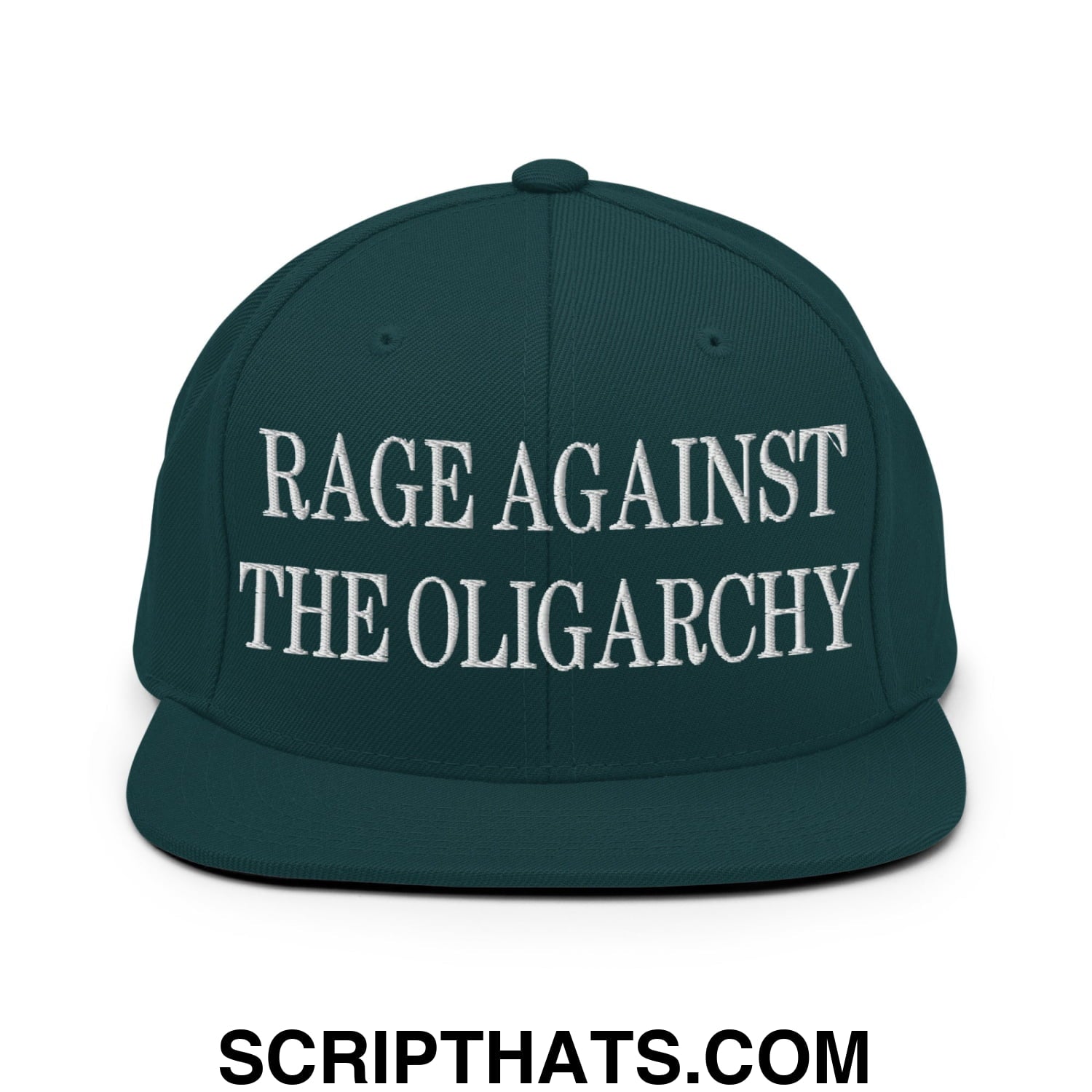 Rage Against The Oligarchy Embroidered Flat Bill Brim Snapback Hat Spruce