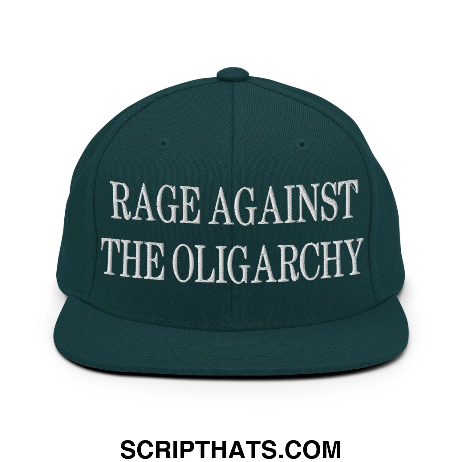 Rage Against The Oligarchy Embroidered Flat Bill Brim Snapback Hat Spruce