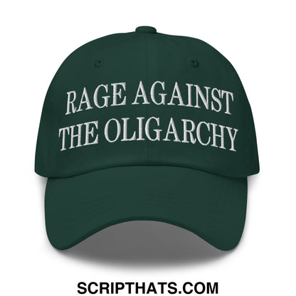 Rage Against The Oligarchy Embroidered Unstructured Dad Hat Spruce