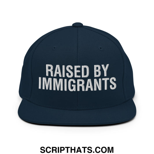 Raised By Immigrants Embroidered Flat Bill Brim Snapback Hat Dark Navy