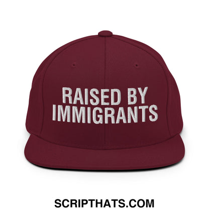 Raised By Immigrants Embroidered Flat Bill Brim Snapback Hat Maroon