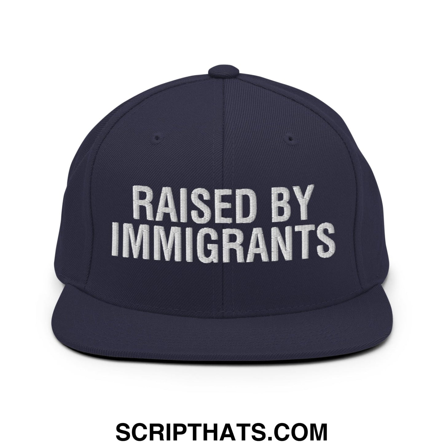 Raised By Immigrants Embroidered Flat Bill Brim Snapback Hat Navy
