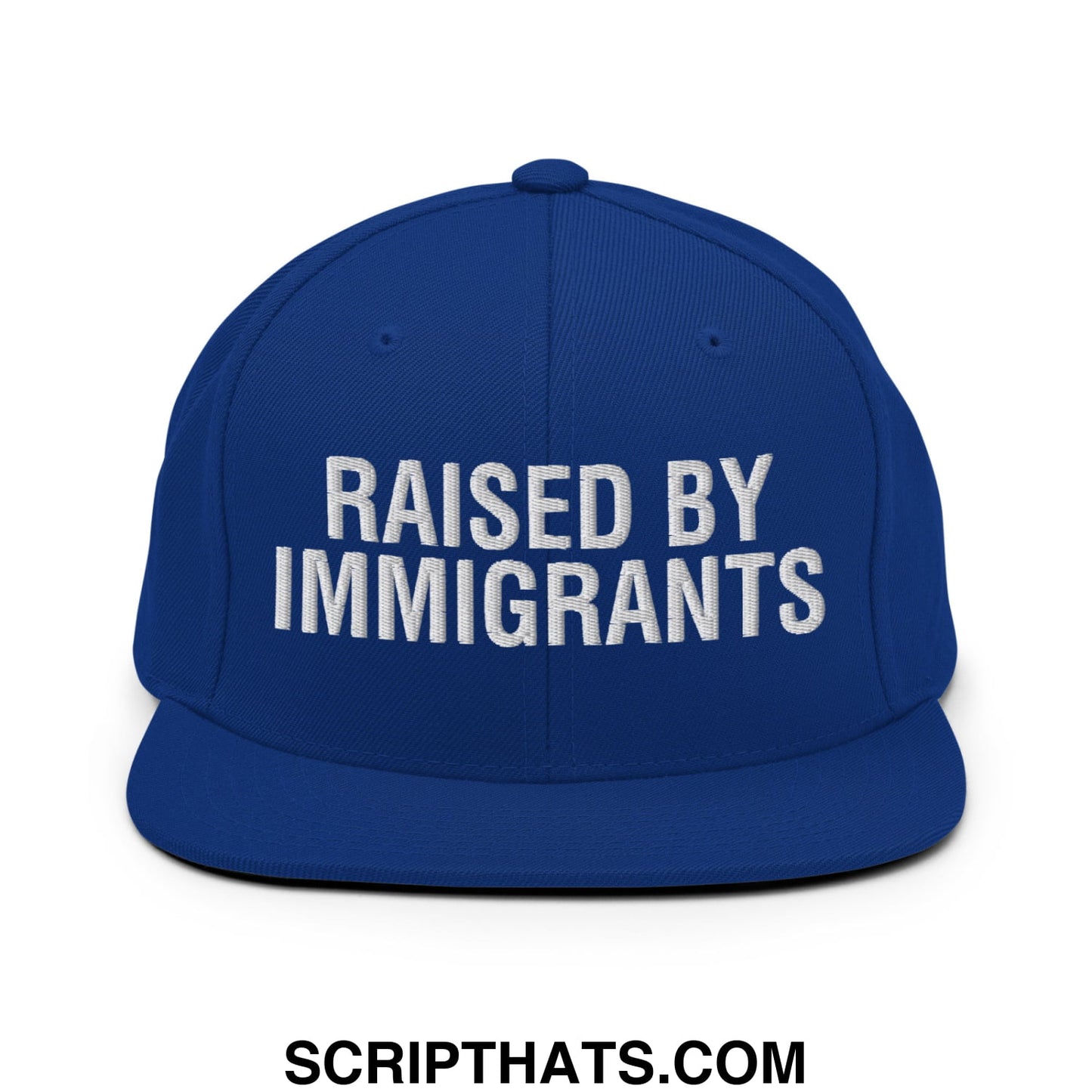 Raised By Immigrants Embroidered Flat Bill Brim Snapback Hat Royal Blue