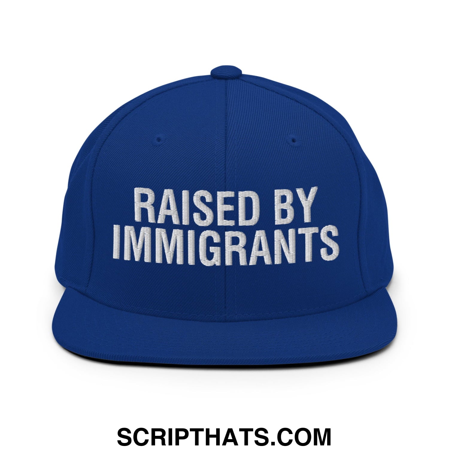 Raised By Immigrants Embroidered Flat Bill Brim Snapback Hat Royal Blue