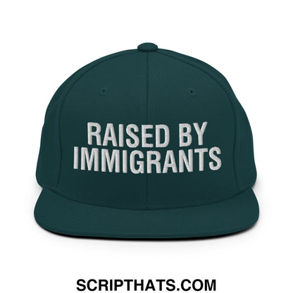 Raised By Immigrants Embroidered Flat Bill Brim Snapback Hat Spruce