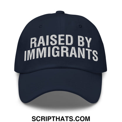 Raised By Immigrants Embroidered Unstructured Dad Hat Navy