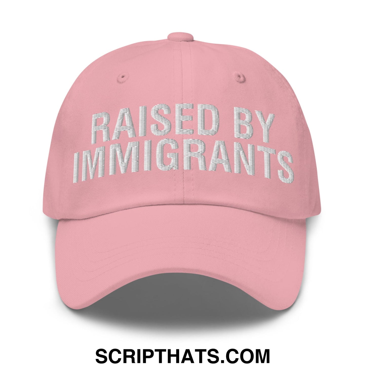Raised By Immigrants Embroidered Unstructured Dad Hat Pink