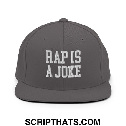 Rap is a Joke Snapback Hat Dark Grey