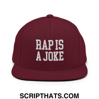 Rap is a Joke Snapback Hat Maroon