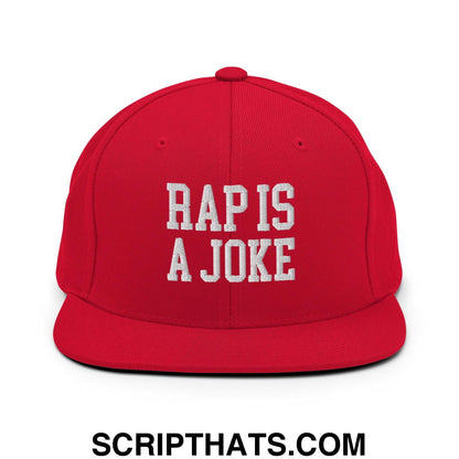 Rap is a Joke Snapback Hat Red