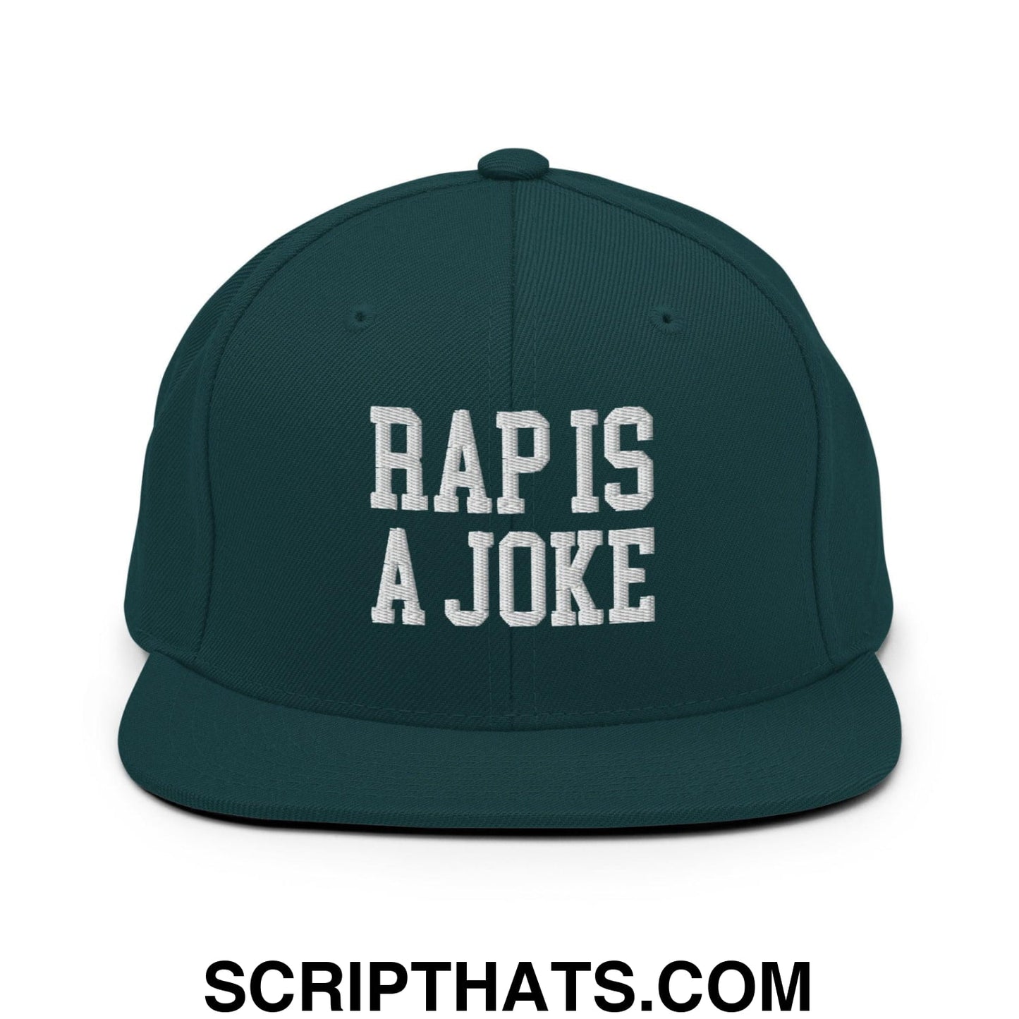 Rap is a Joke Snapback Hat Spruce