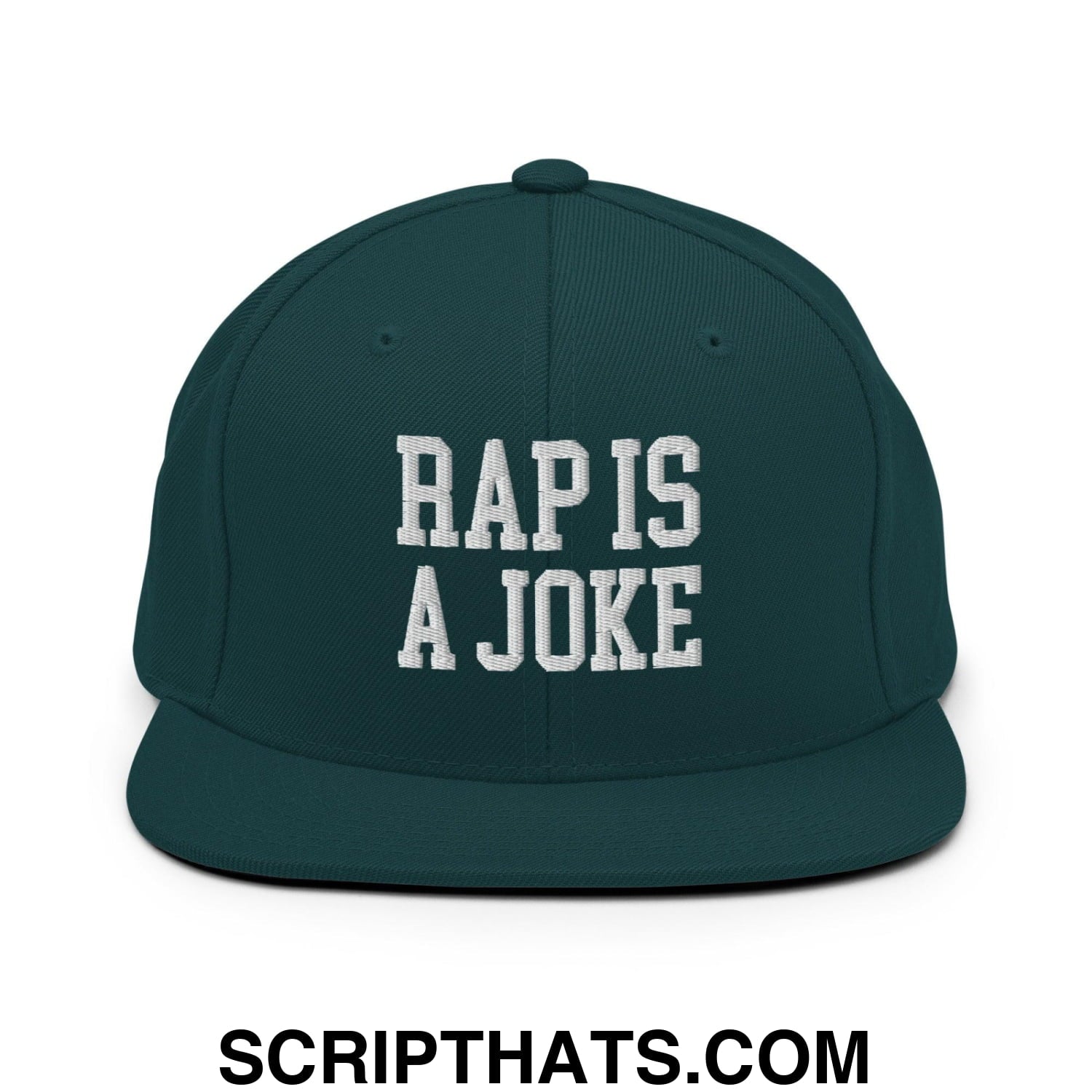 Rap is a Joke Snapback Hat Spruce