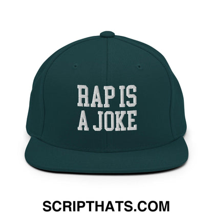 Rap is a Joke Snapback Hat Spruce