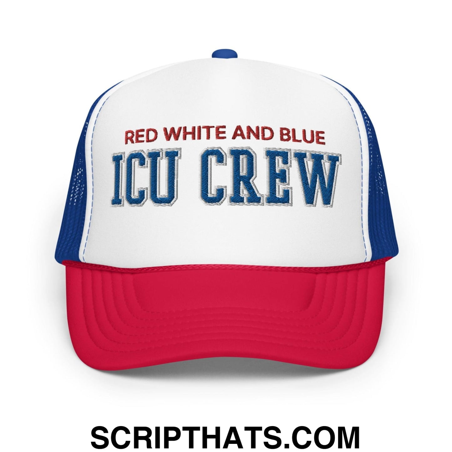 Red White and Blue ICU Crew Nurse 4th of July Funny Foam Trucker Hat Red White Blue