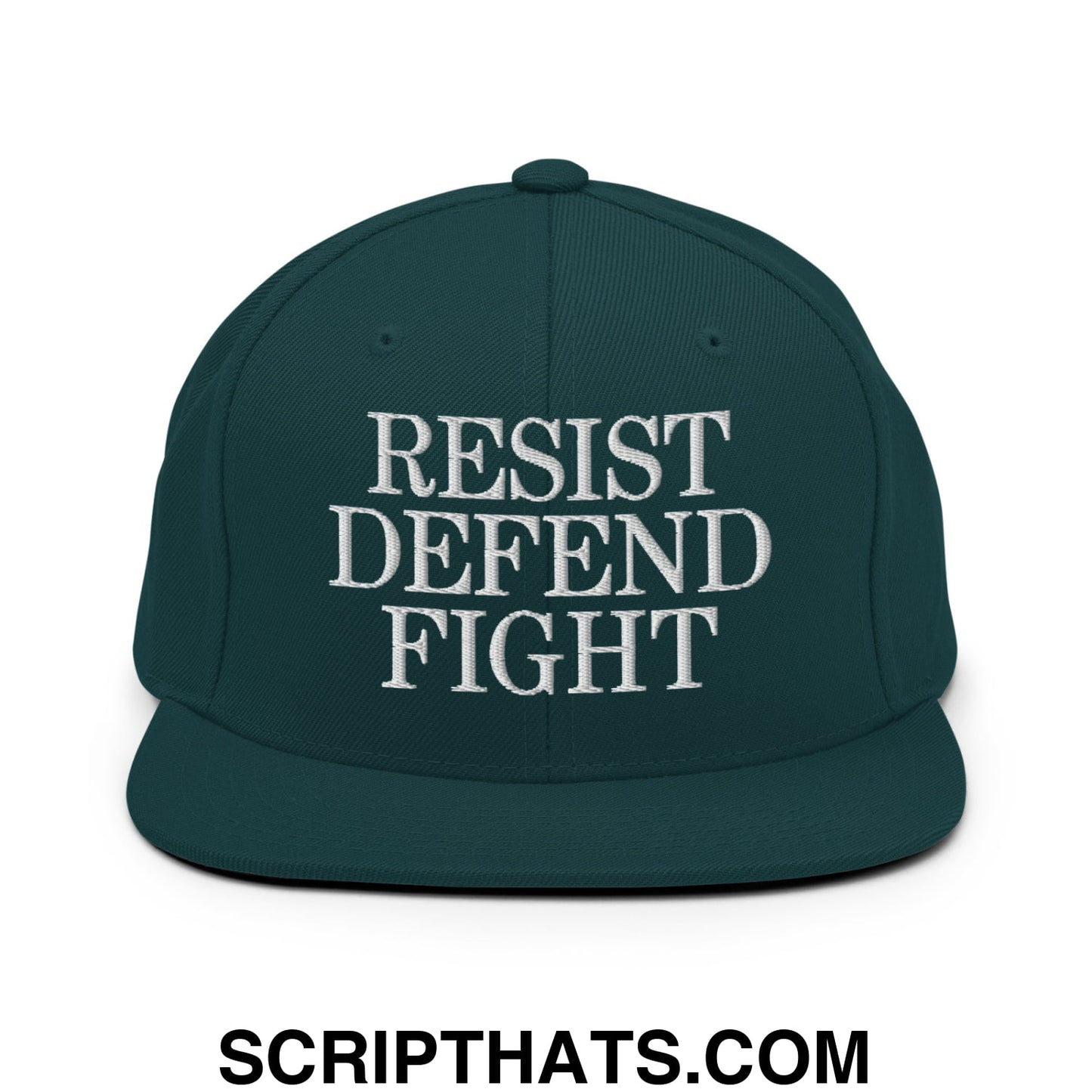 Resist Defend Fight Embroidered Flat Bill Brim Snapback Hat Spruce