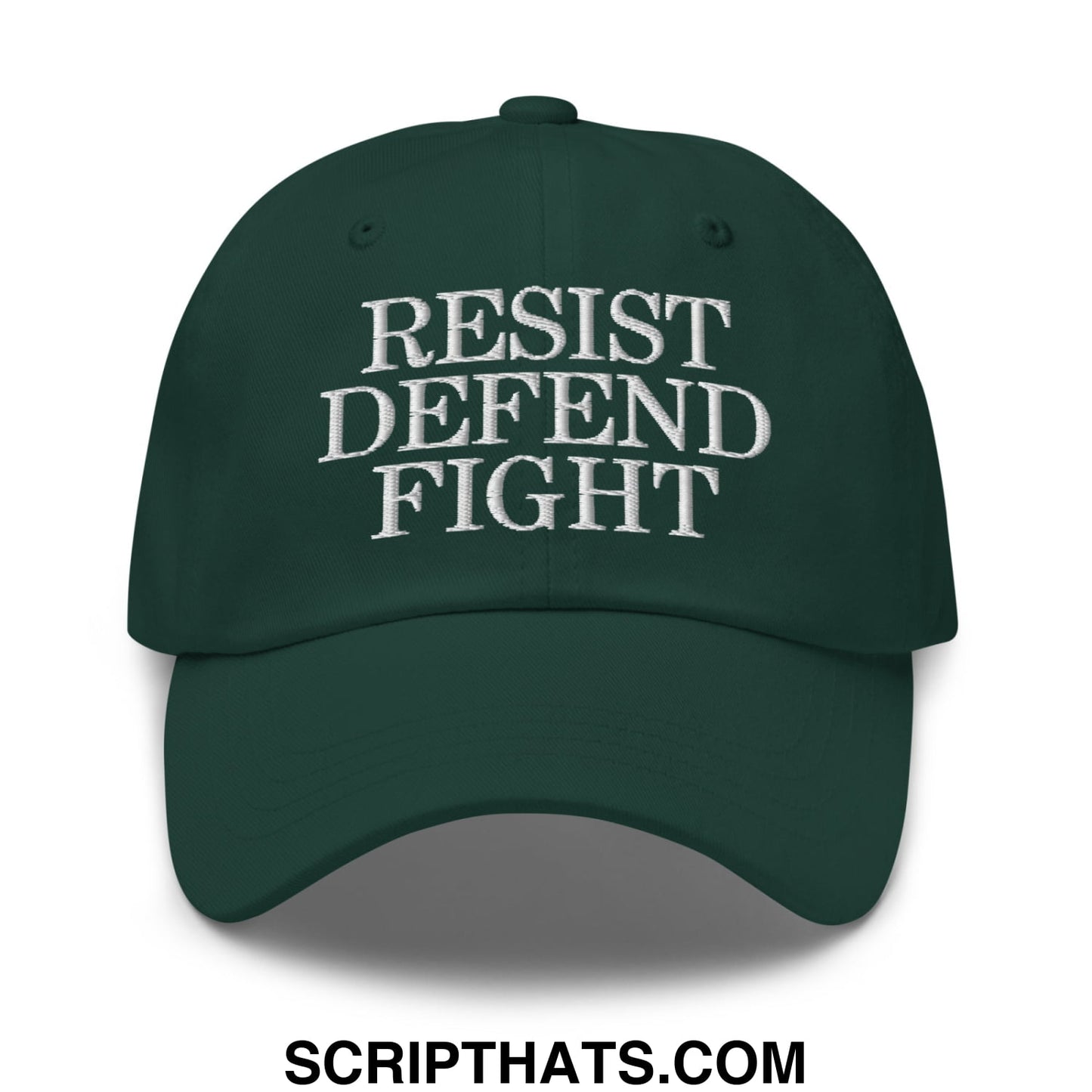 Resist Defend Fight Embroidered Unstructured Dad Hat Spruce