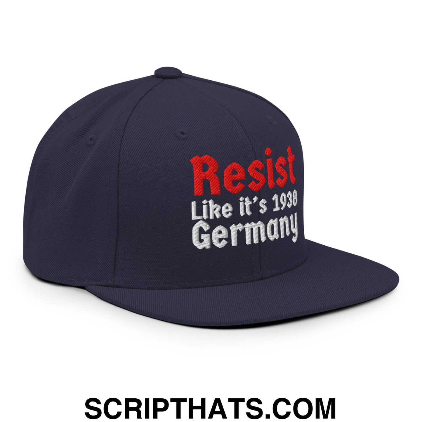 Resist Like It's 1938 Germany Embroidered Flat Bill Brim Snapback Hat Navy