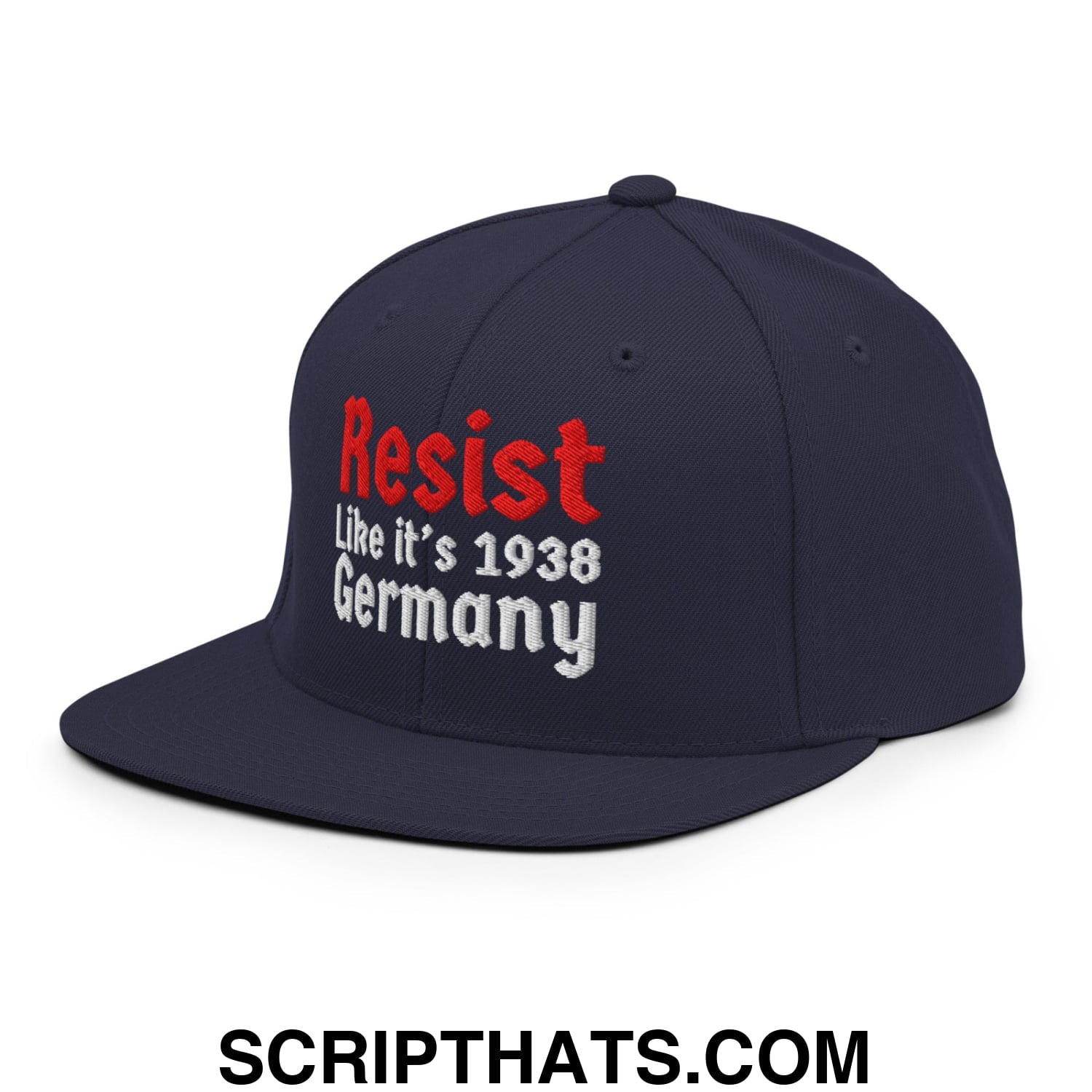 Resist Like It's 1938 Germany Embroidered Flat Bill Brim Snapback Hat Navy