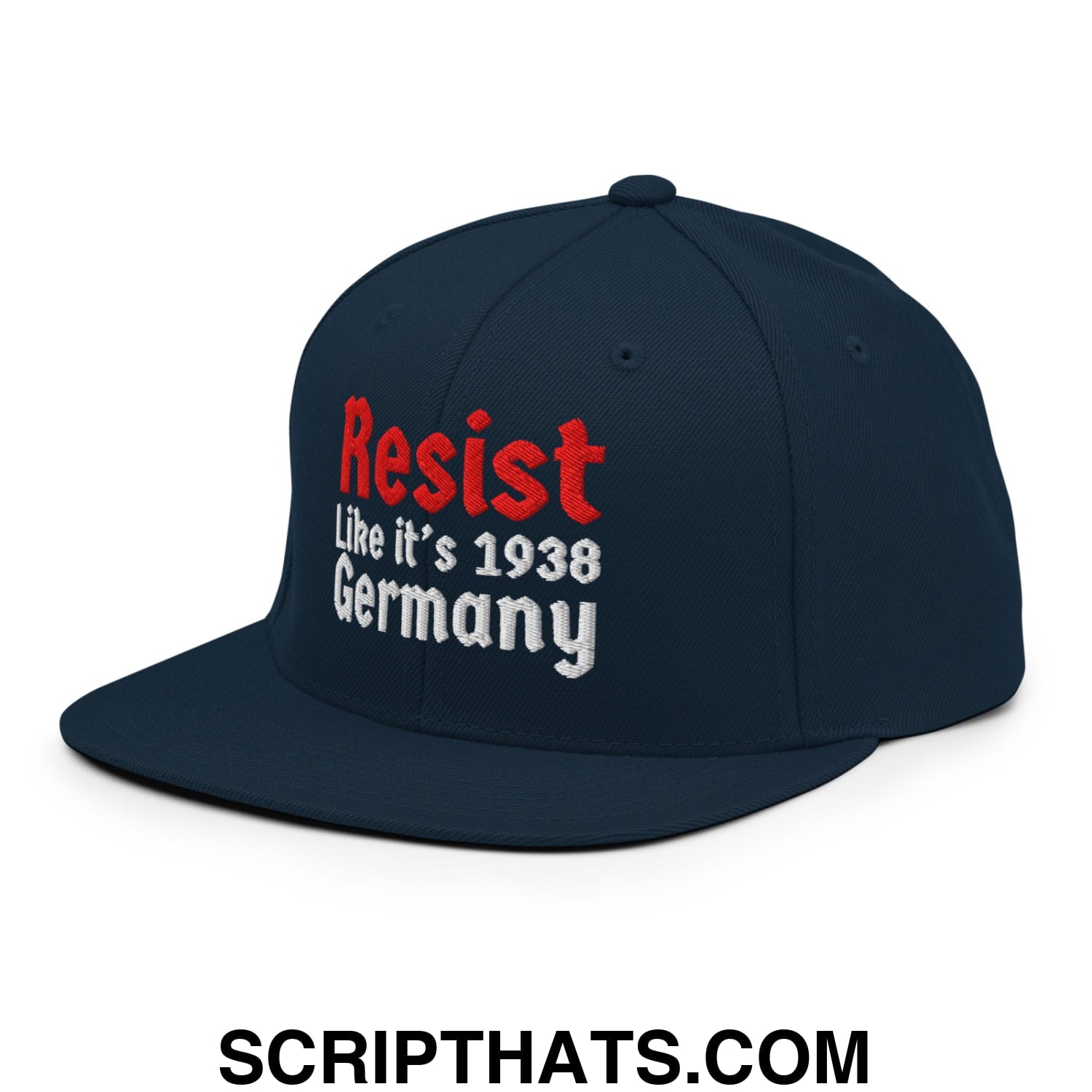 Resist Like It's 1938 Germany Embroidered Flat Bill Brim Snapback Hat Dark Navy
