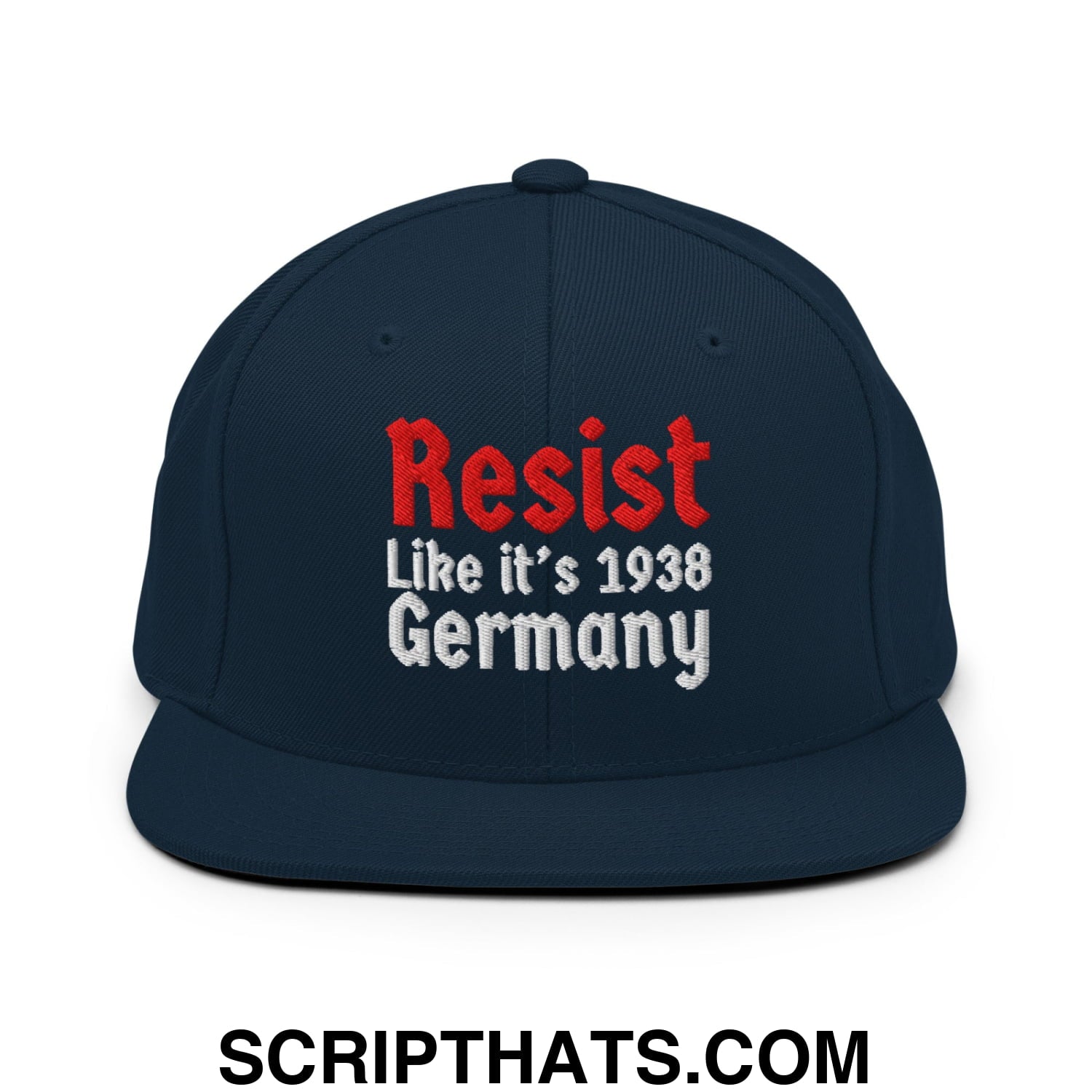 Resist Like It's 1938 Germany Embroidered Flat Bill Brim Snapback Hat Dark Navy