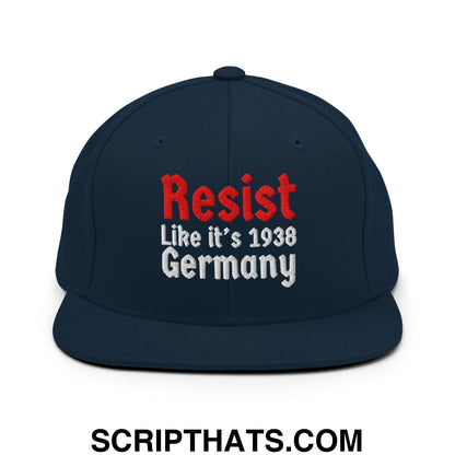 Resist Like It's 1938 Germany Embroidered Flat Bill Brim Snapback Hat Dark Navy