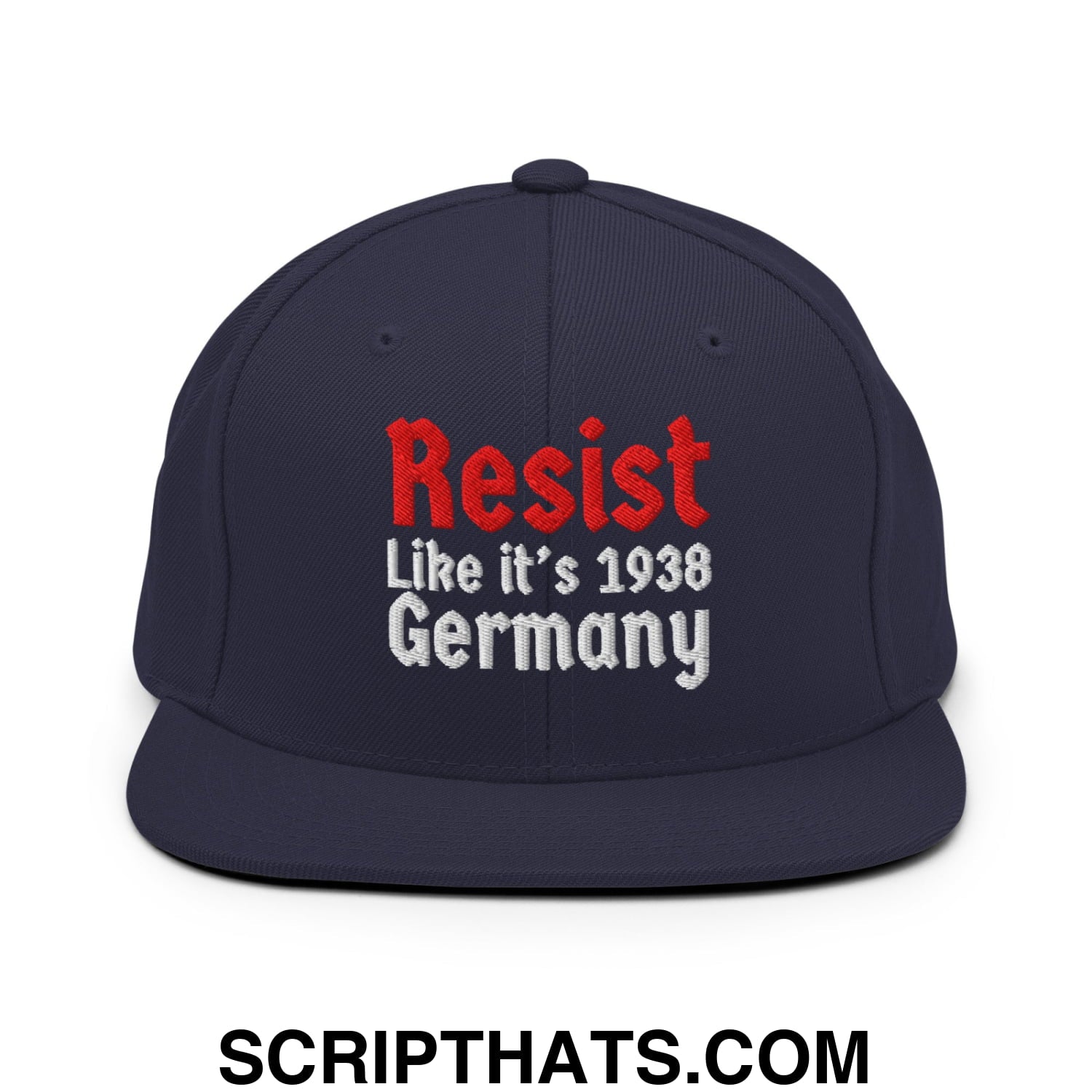 Resist Like It's 1938 Germany Embroidered Flat Bill Brim Snapback Hat Navy