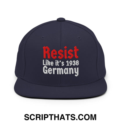 Resist Like It's 1938 Germany Embroidered Flat Bill Brim Snapback Hat Navy