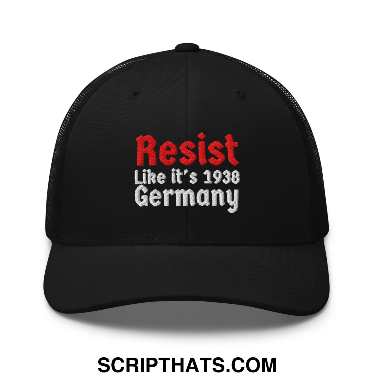Resist Like It's 1938 Germany Embroidered Mesh Trucker Hat Black