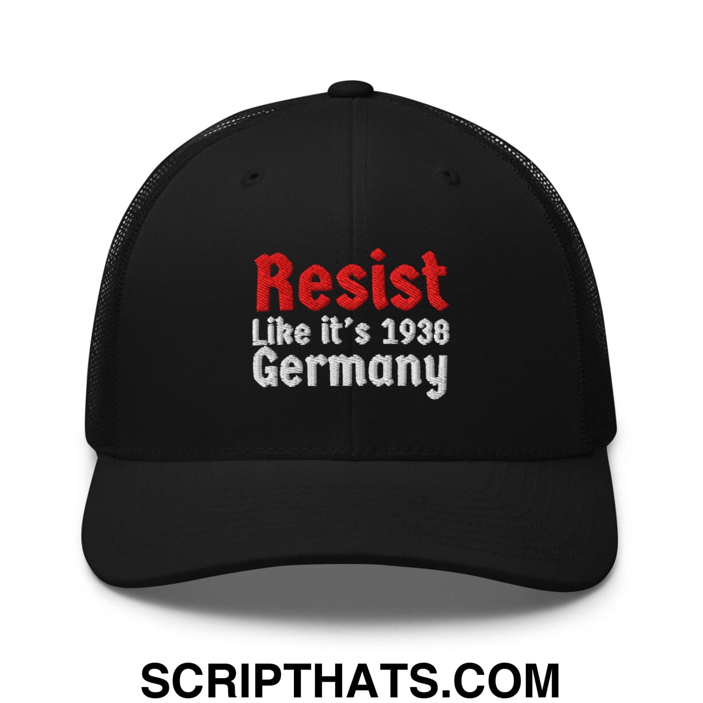 Resist Like It's 1938 Germany Embroidered Mesh Trucker Hat Black