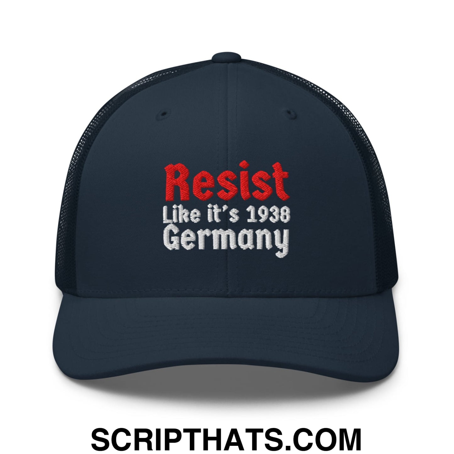 Resist Like It's 1938 Germany Embroidered Mesh Trucker Hat Navy