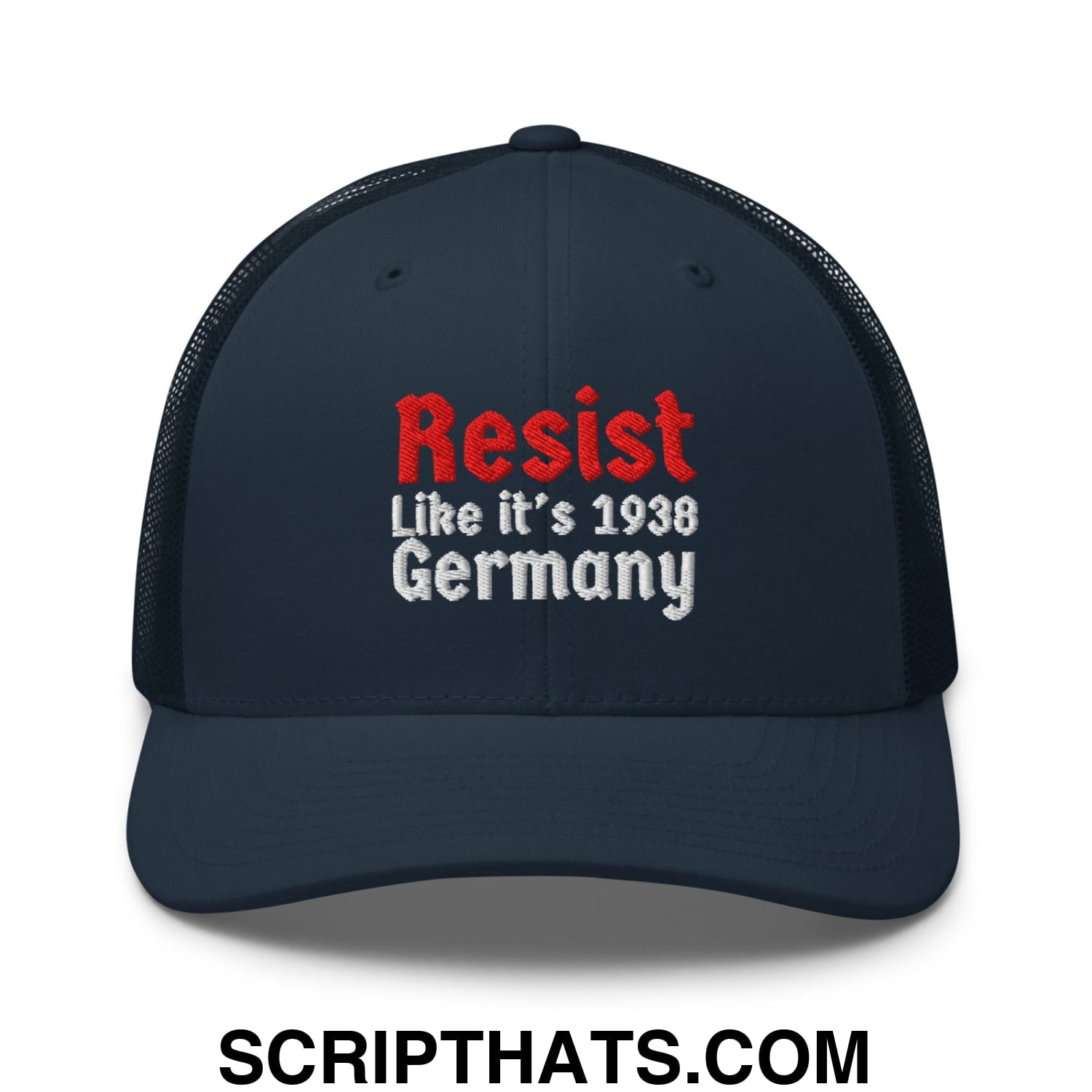 Resist Like It's 1938 Germany Embroidered Mesh Trucker Hat Navy