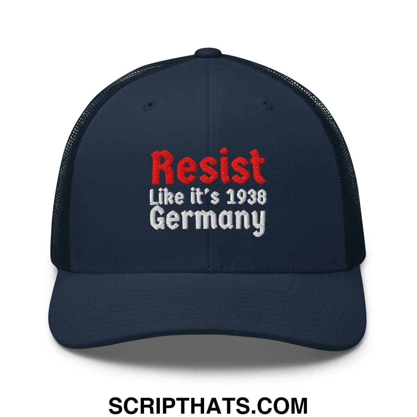 Resist Like It's 1938 Germany Embroidered Mesh Trucker Hat Navy