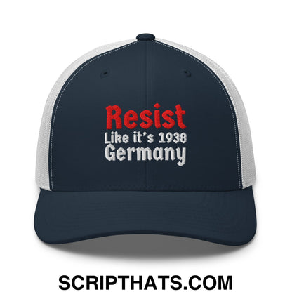 Resist Like It's 1938 Germany Embroidered Mesh Trucker Hat Navy White