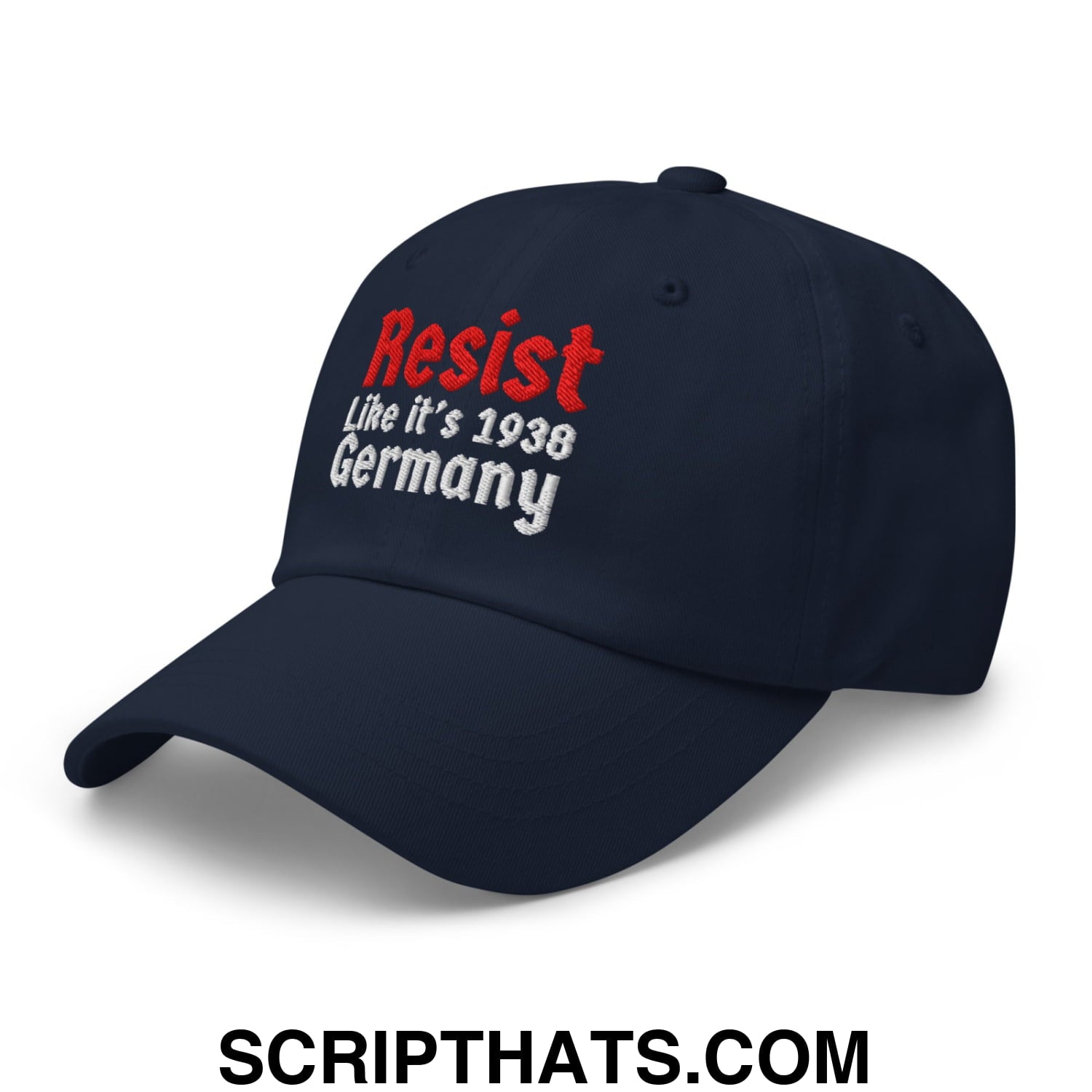 Resist Like It's 1938 Germany Embroidered Unstructured Dad Hat Navy