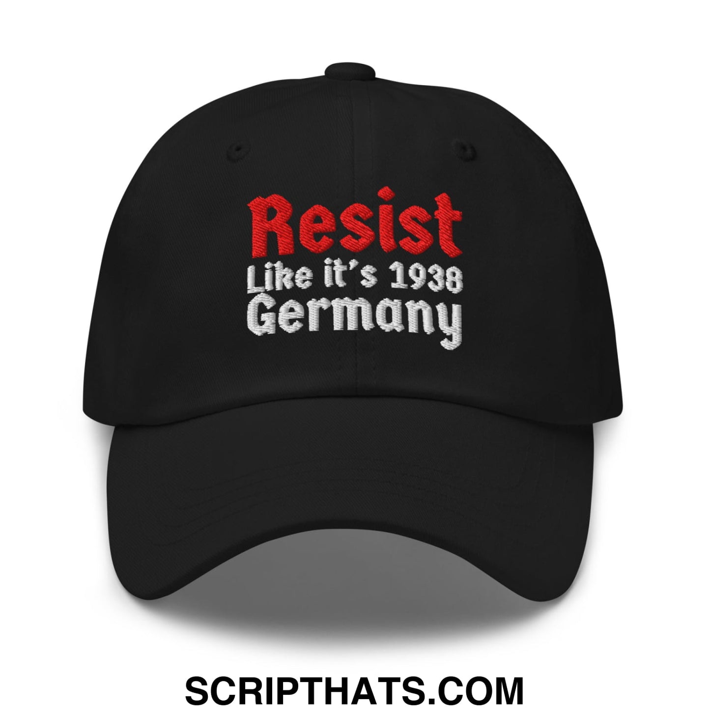 Resist Like It's 1938 Germany Embroidered Unstructured Dad Hat Black