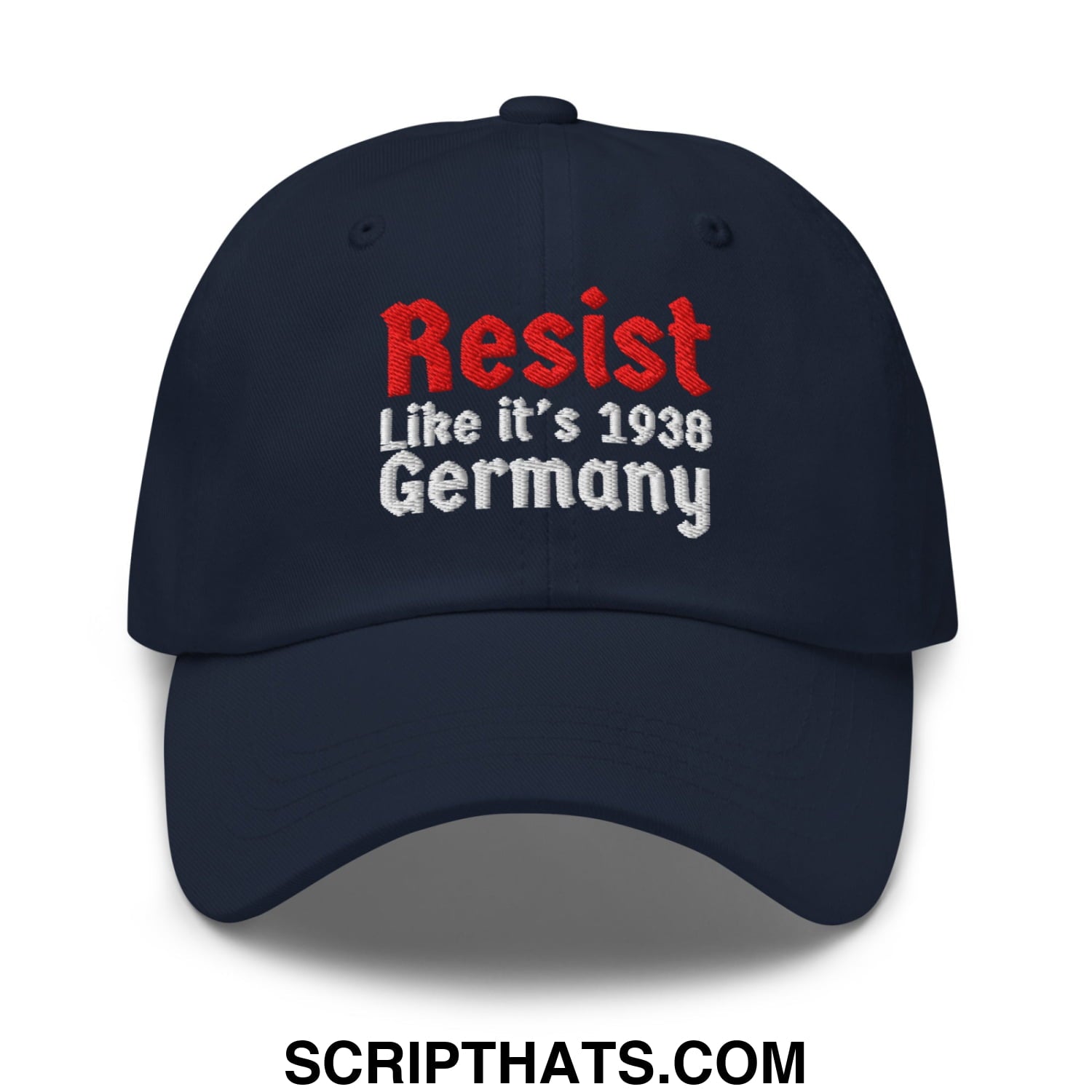 Resist Like It's 1938 Germany Embroidered Unstructured Dad Hat Navy