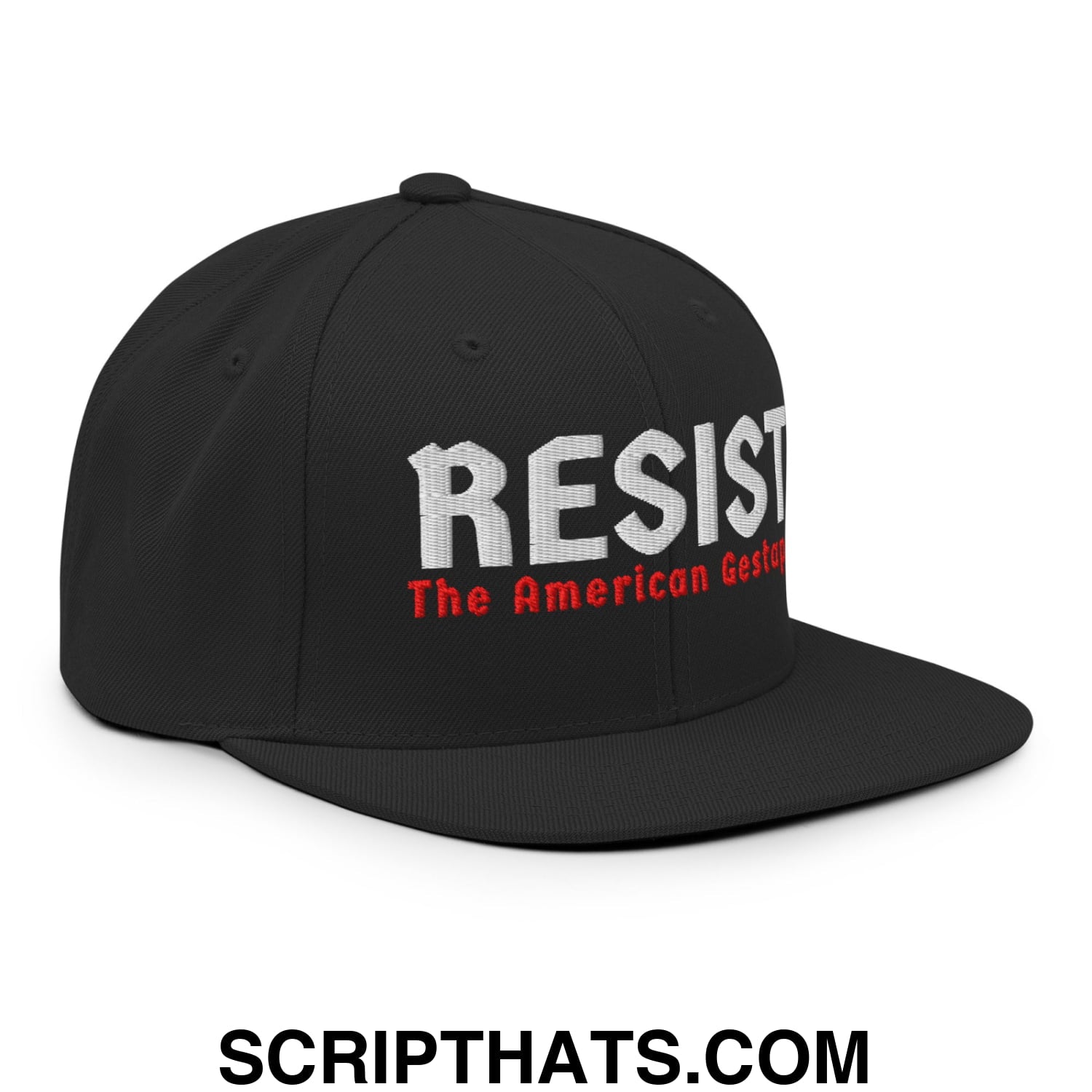 Resist The American Gestapo Embroidered Flat Bill Brim Snapback Hat Black