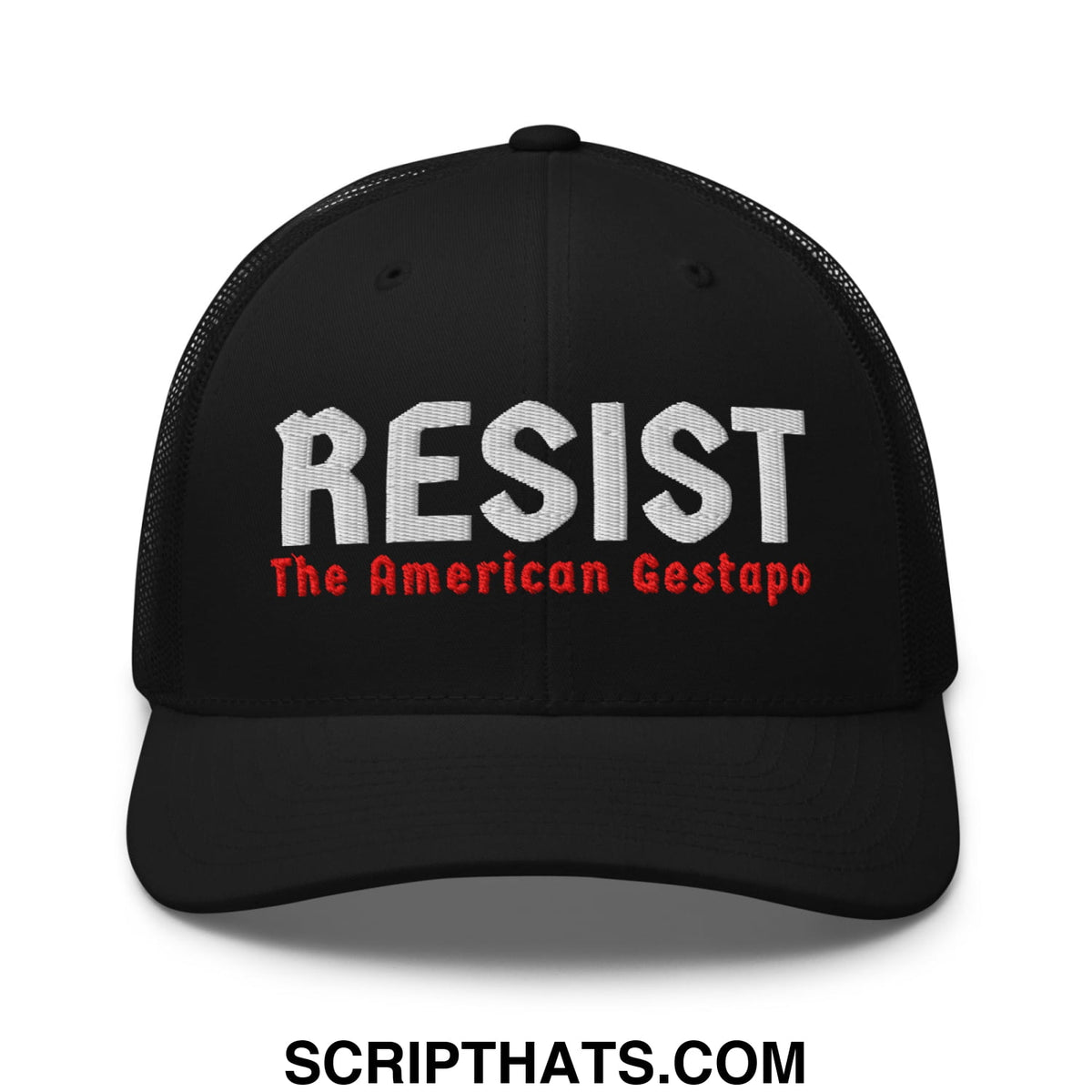 Black mesh trucker hat with embroidered white and red resist the american gestapo text on front panel
