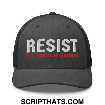 Resist The American Gestapo Embroidered Mesh Trucker Hat Dark Heather Gray