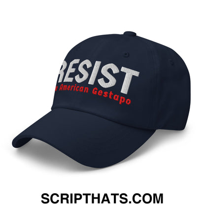 Resist The American Gestapo Embroidered Unstructured Dad Hat Navy