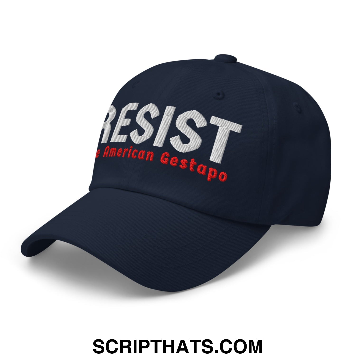 Resist The American Gestapo Embroidered Unstructured Dad Hat Navy