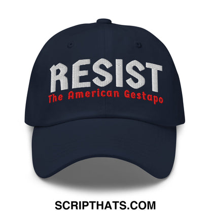 Resist The American Gestapo Embroidered Unstructured Dad Hat Navy