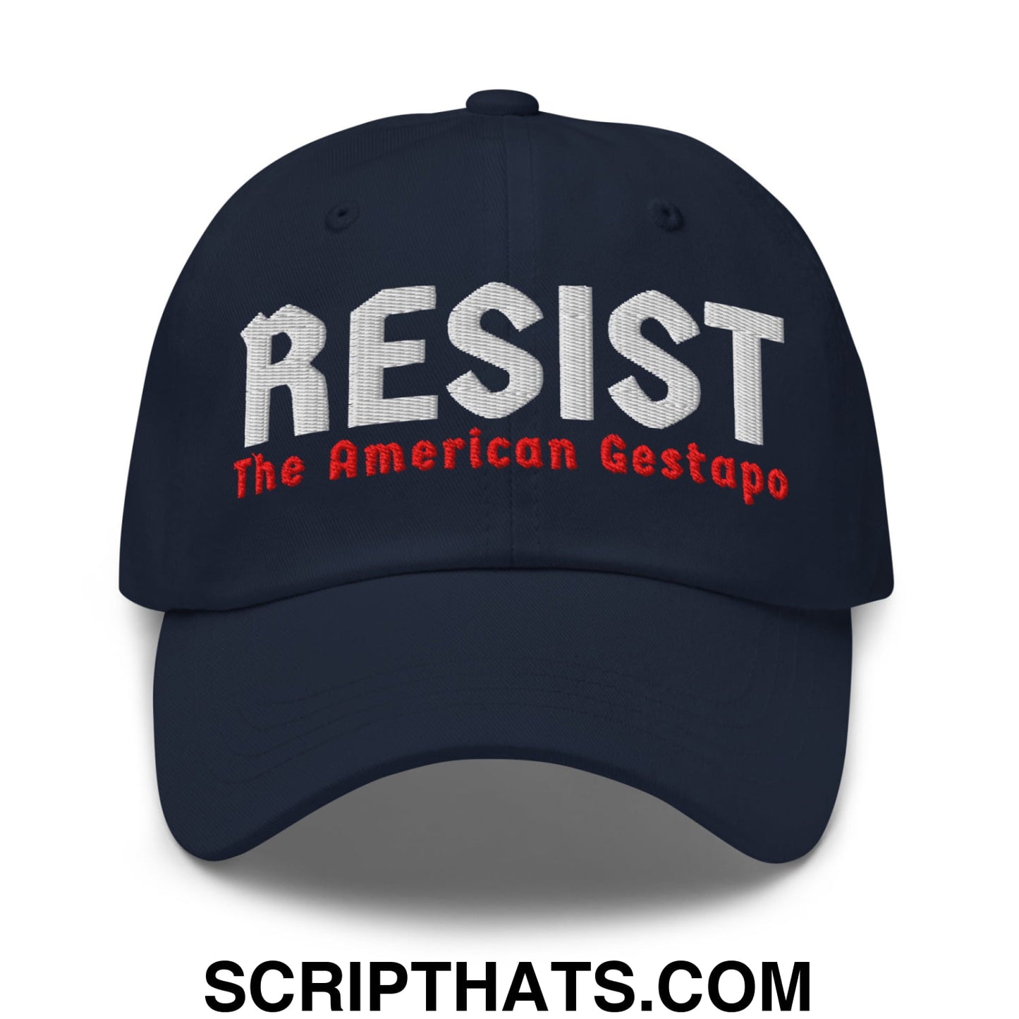 Resist The American Gestapo Embroidered Unstructured Dad Hat Navy
