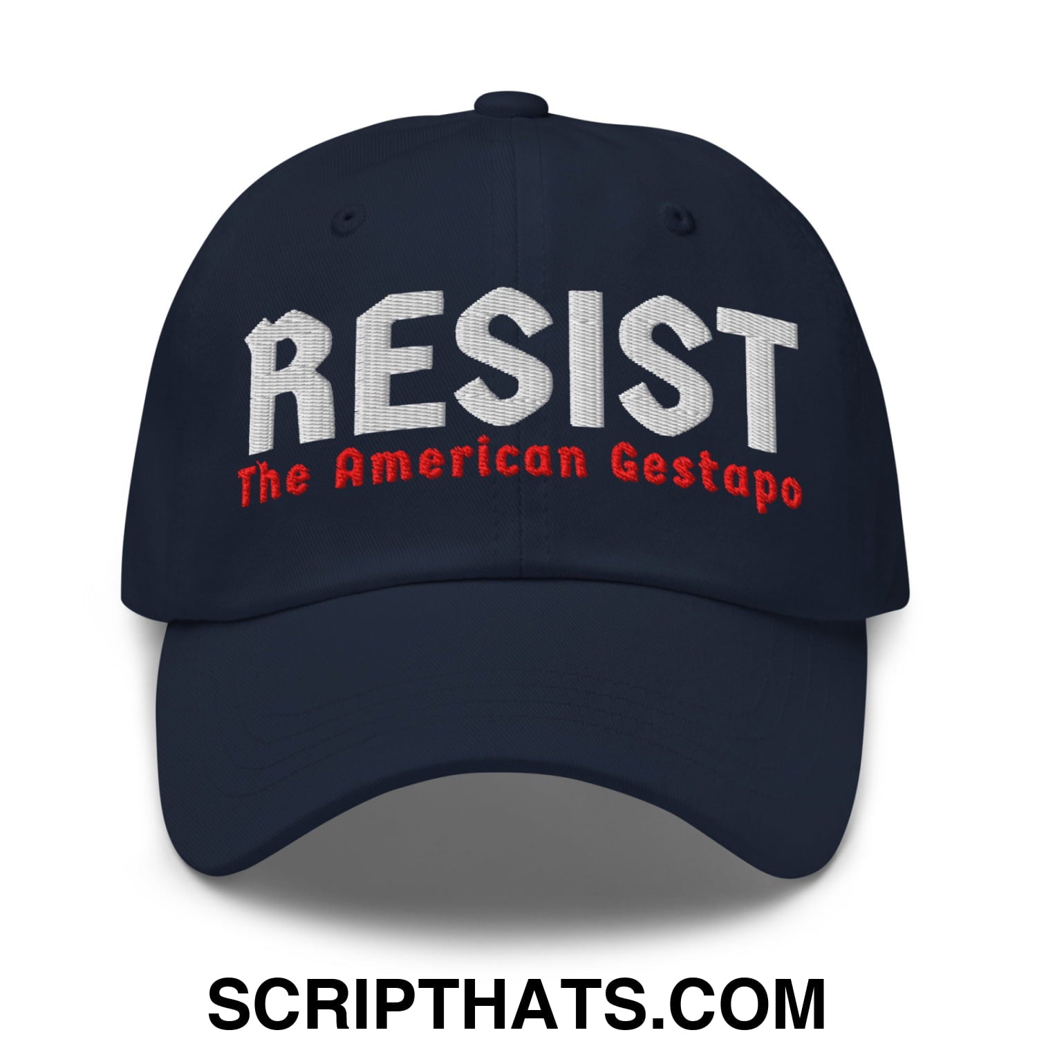 Resist The American Gestapo Embroidered Unstructured Dad Hat Navy
