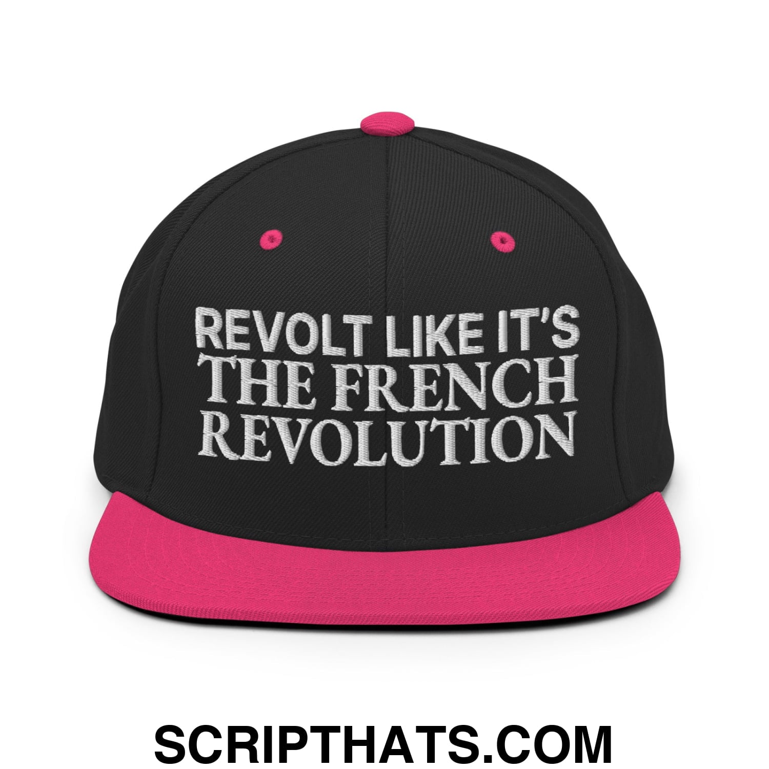 Revolt Like It's The French Revolution Embroidered Flat Bill Brim Snapback Hat Black Neon Pink